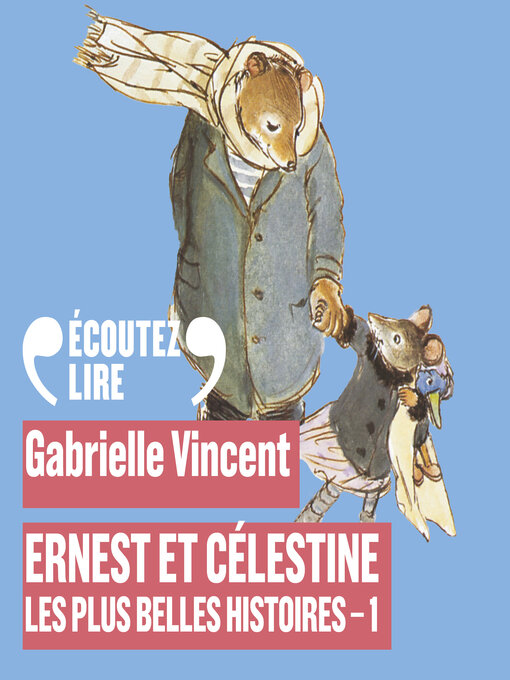 Title details for Ernest et Célestine--Les plus belles histoires (Tome 1) by Gabrielle Vincent - Available